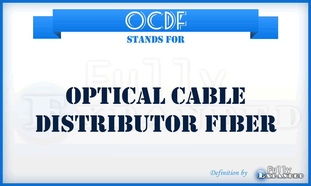 OCDF - Optical Cable Distributor Fiber