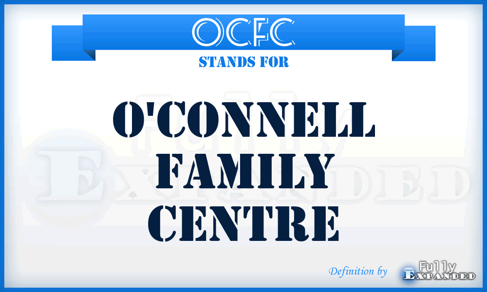 OCFC - O'Connell Family Centre
