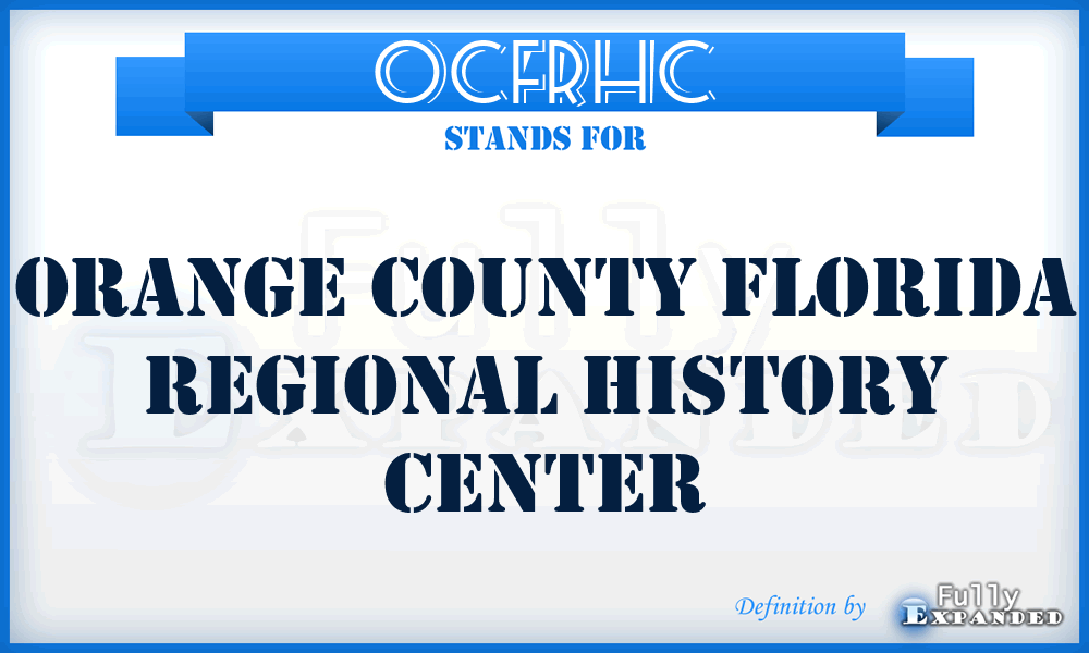 OCFRHC - Orange County Florida Regional History Center