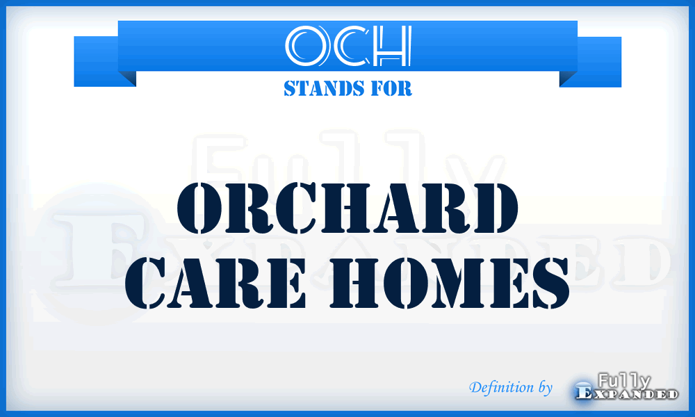 OCH - Orchard Care Homes