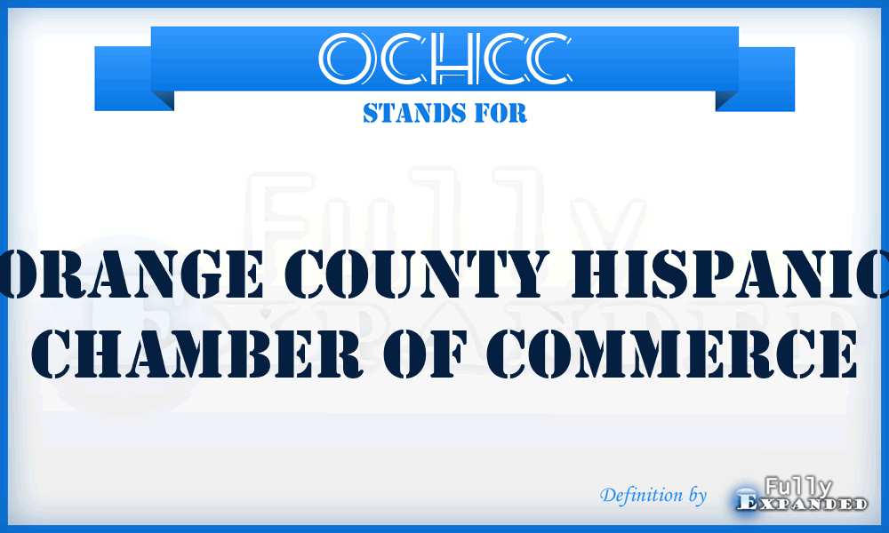 OCHCC - Orange County Hispanic Chamber of Commerce