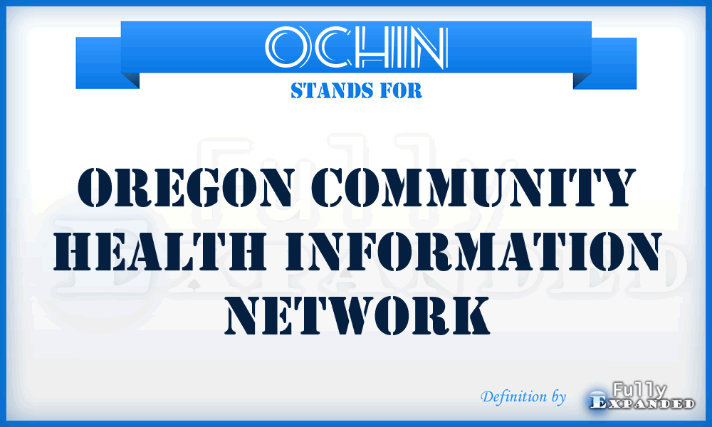 OCHIN - Oregon Community Health Information Network