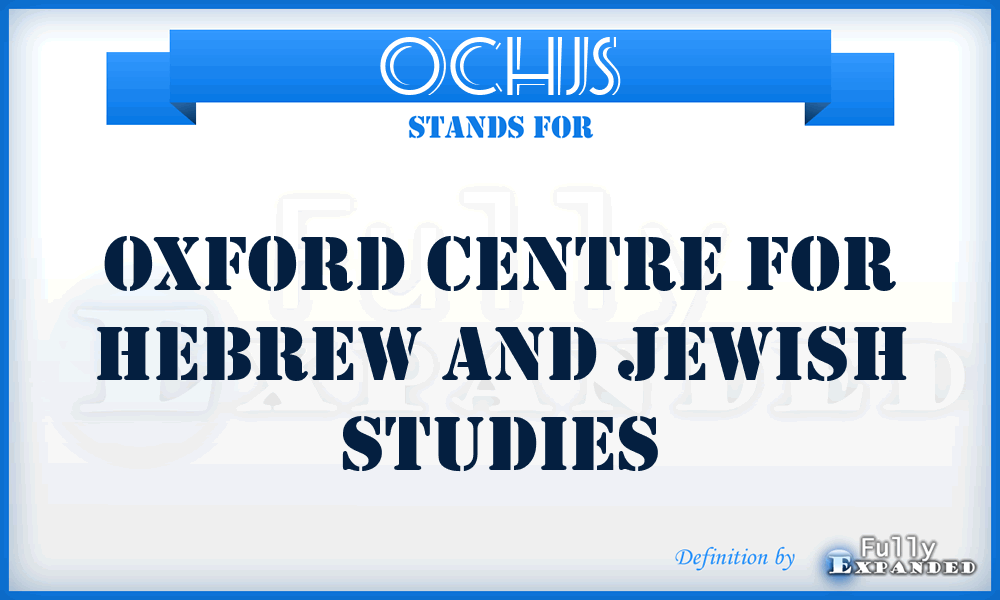 OCHJS - Oxford Centre for Hebrew and Jewish Studies