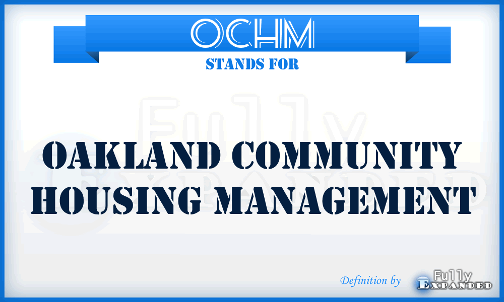 OCHM - Oakland Community Housing Management