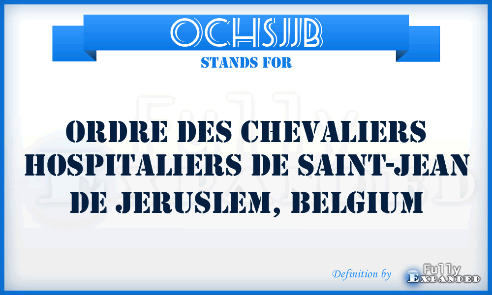 OCHSJJB - Ordre des Chevaliers Hospitaliers de Saint-Jean de Jeruslem, Belgium