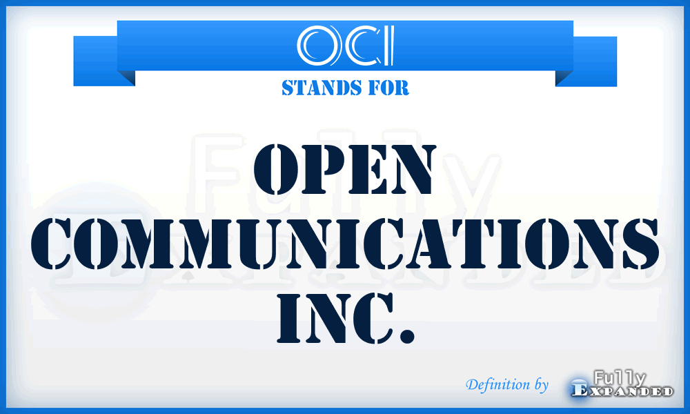 OCI - Open Communications Inc.