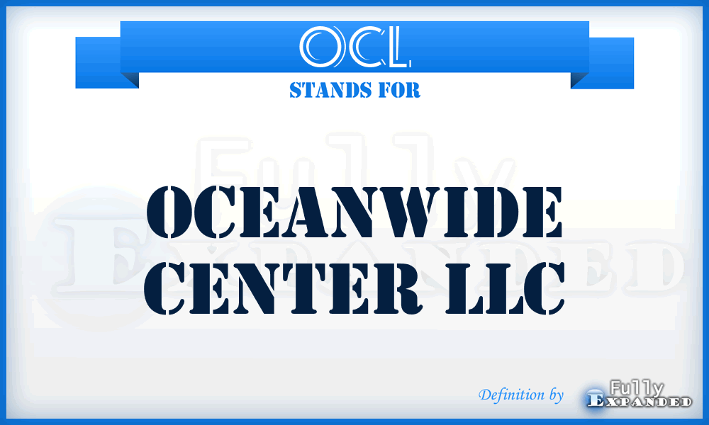 OCL - Oceanwide Center LLC