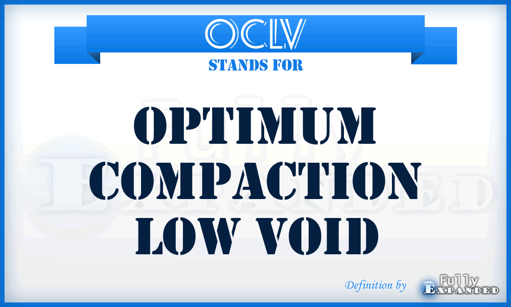 OCLV - Optimum Compaction Low Void