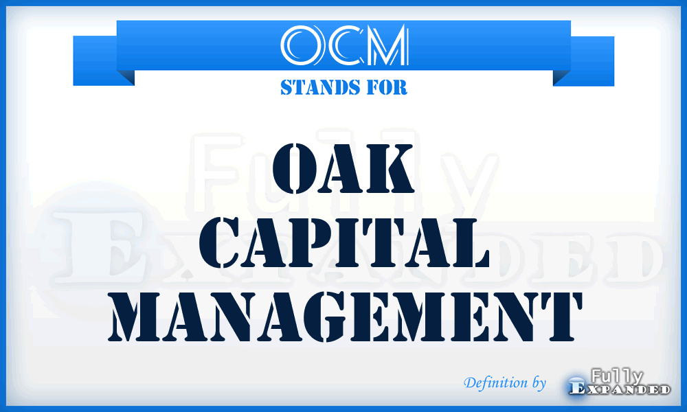 OCM - Oak Capital Management