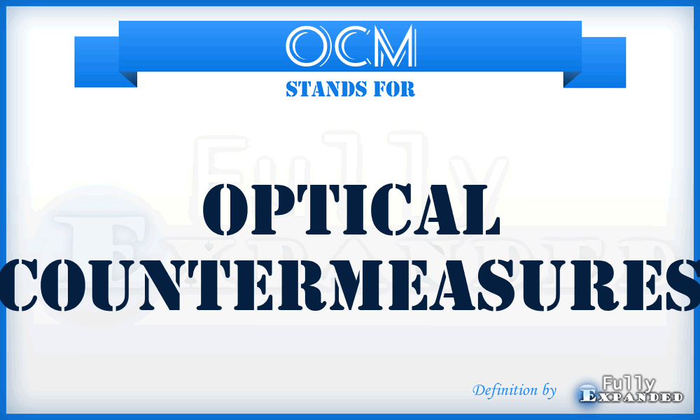 OCM - optical countermeasures