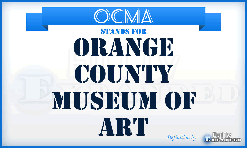 OCMA - Orange County Museum of Art