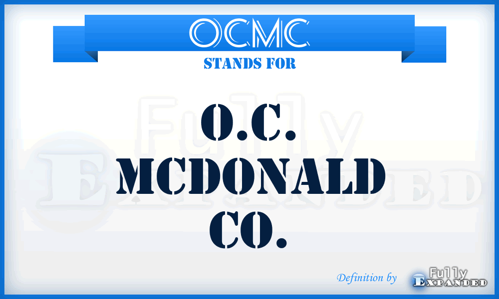 OCMC - O.C. Mcdonald Co.