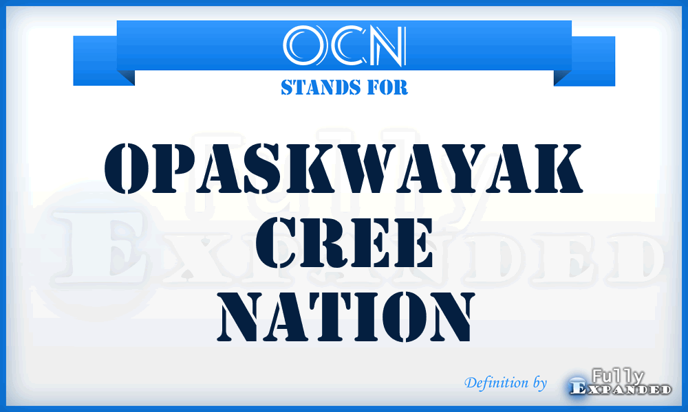 OCN - Opaskwayak Cree Nation