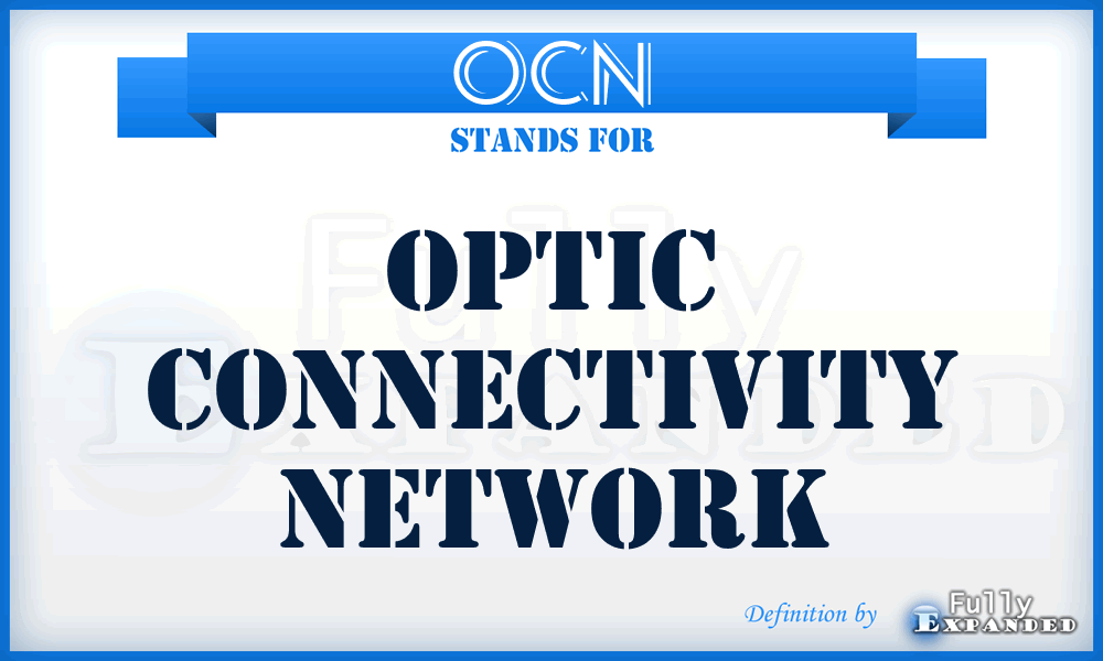 OCN - Optic Connectivity Network