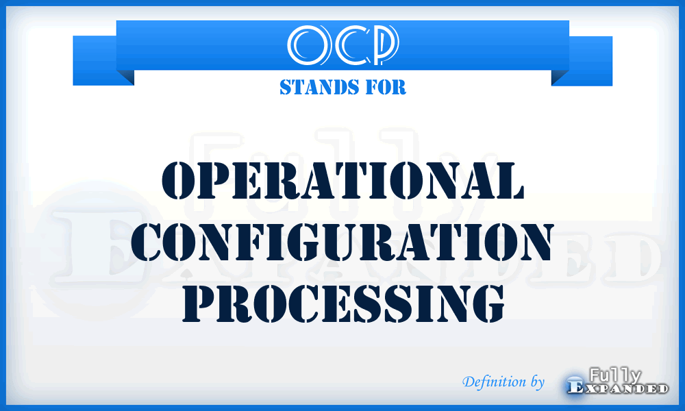 OCP - operational configuration processing