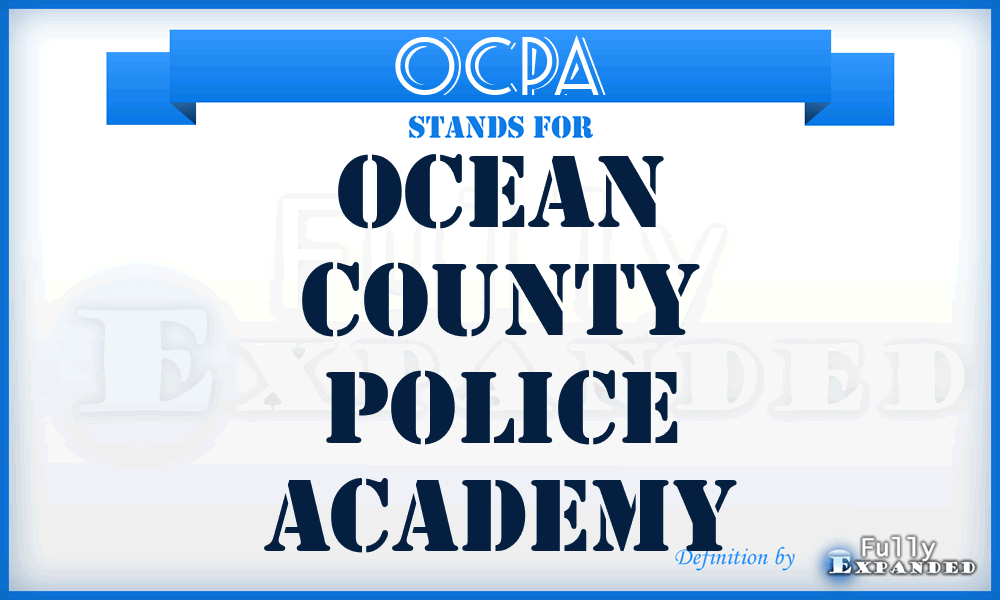 OCPA - Ocean County Police Academy