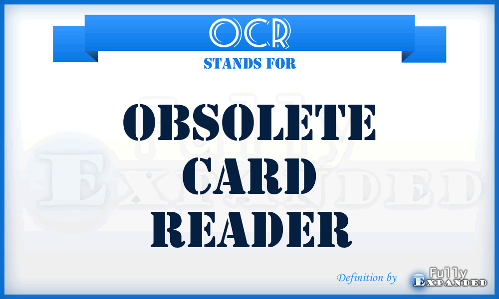 OCR - Obsolete Card Reader