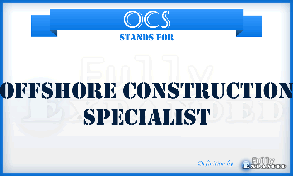 OCS - Offshore Construction Specialist