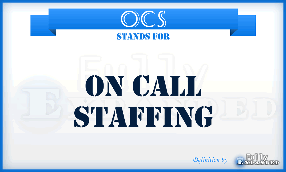 OCS - On Call Staffing