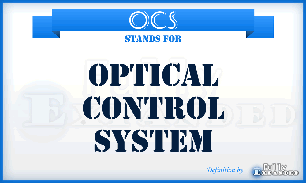 OCS - Optical Control System