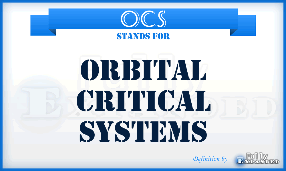 OCS - Orbital Critical Systems