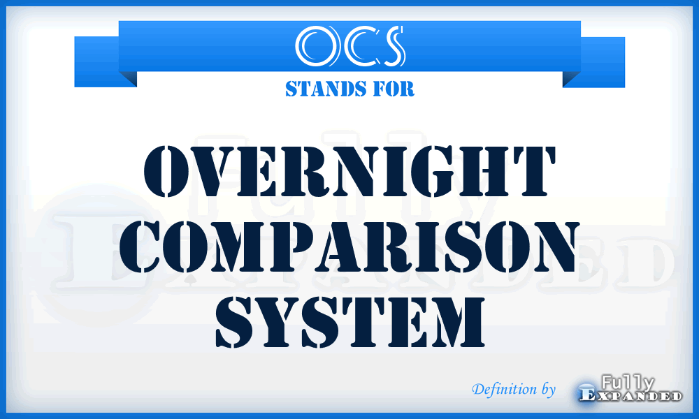 OCS - Overnight Comparison System