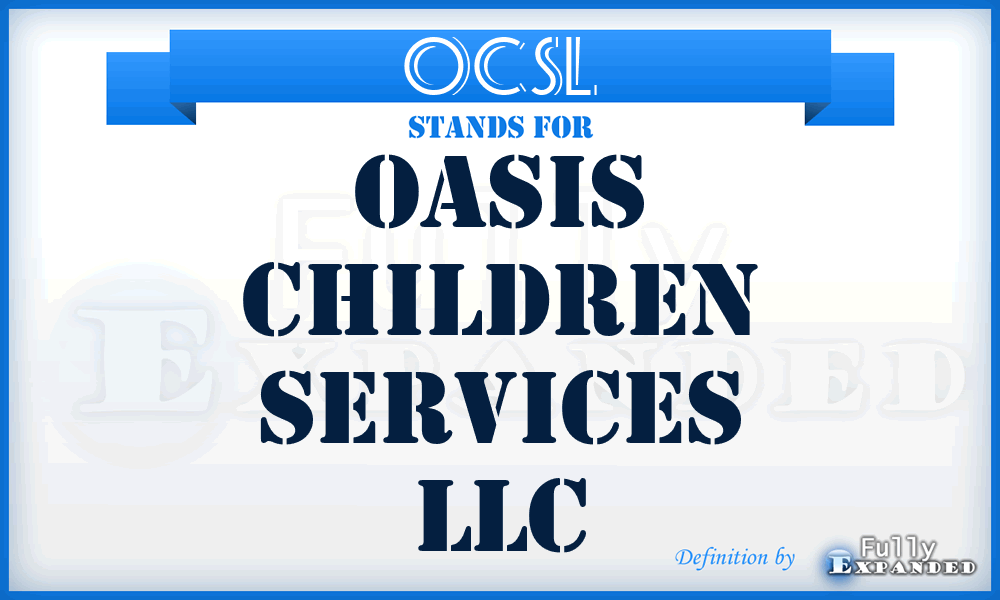 OCSL - Oasis Children Services LLC