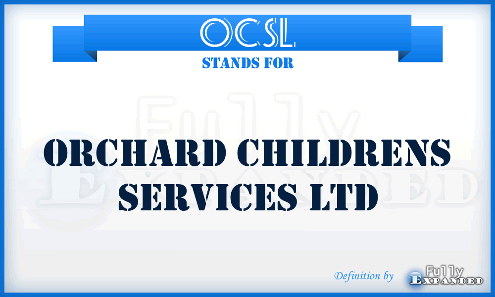 OCSL - Orchard Childrens Services Ltd