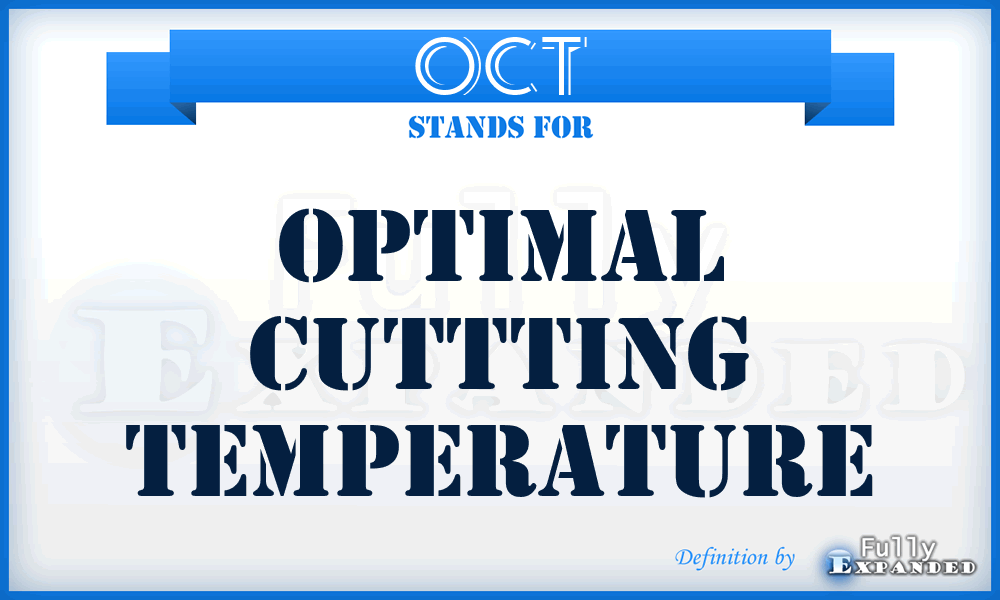 OCT - Optimal Cuttting Temperature