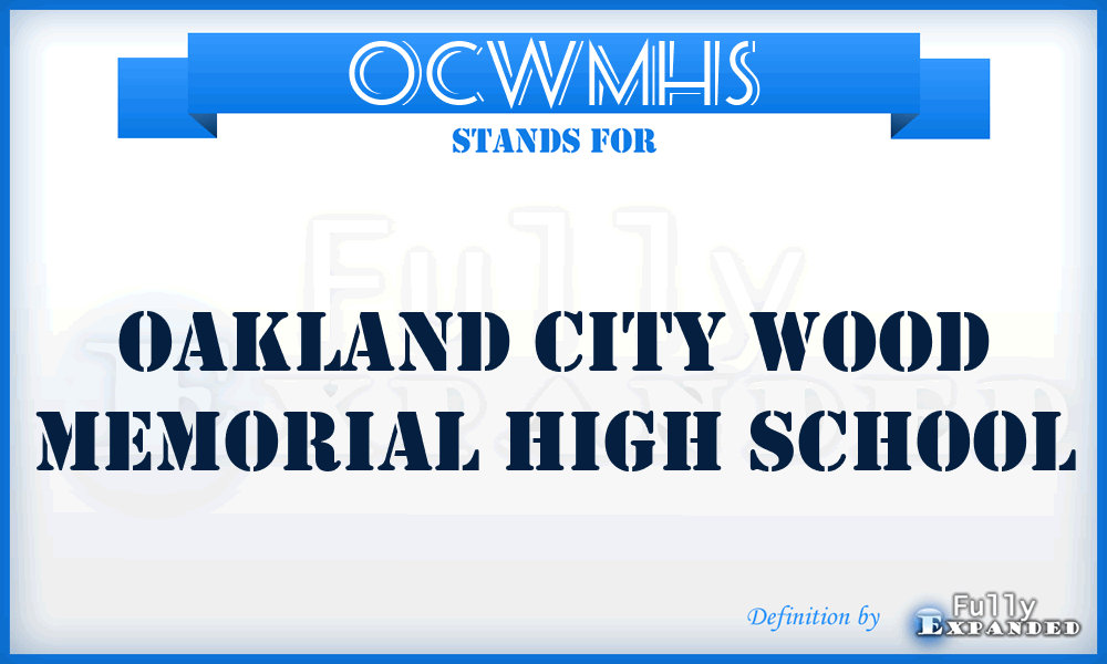 OCWMHS - Oakland City Wood Memorial High School