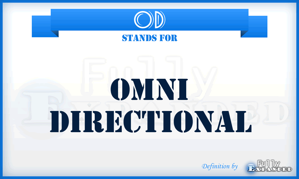 OD - Omni Directional