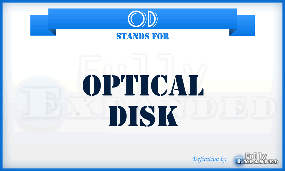 OD - Optical Disk