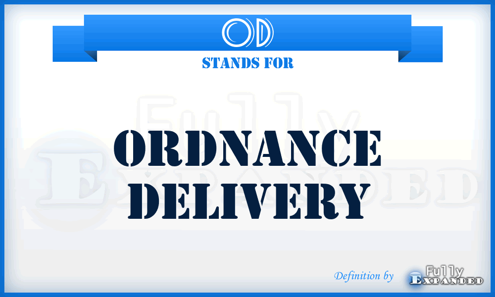 OD - Ordnance Delivery