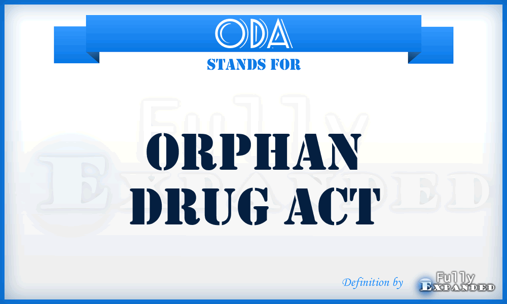 ODA - Orphan Drug Act