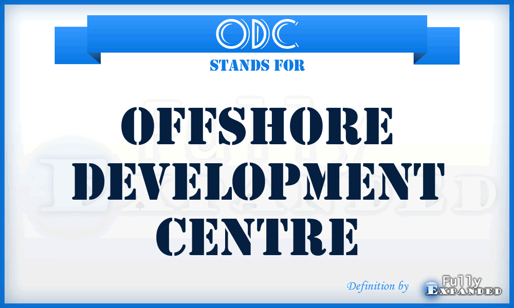 ODC - Offshore Development Centre