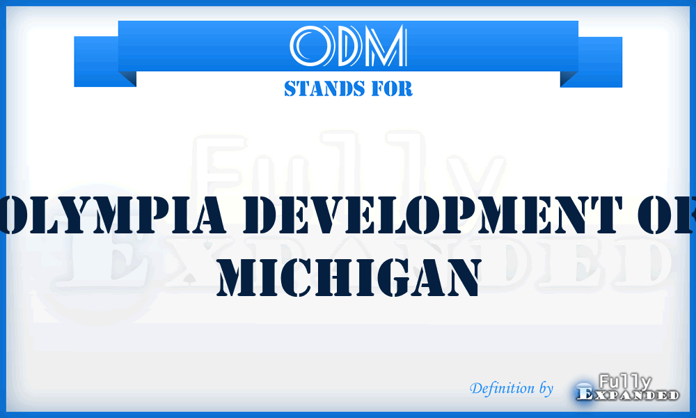 ODM - Olympia Development of Michigan