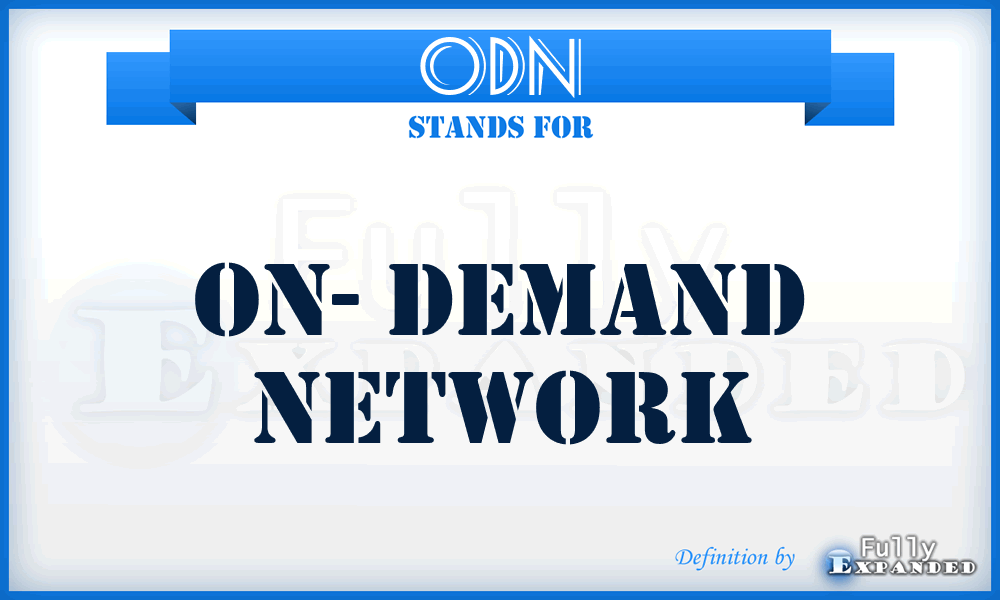 ODN - On- Demand Network