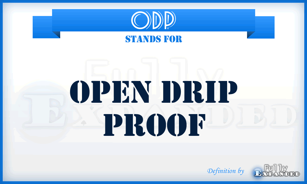 ODP - Open Drip Proof