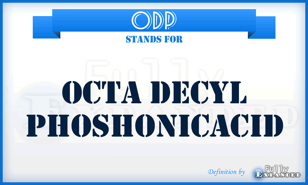 ODP - octa decyl phoshonicacid