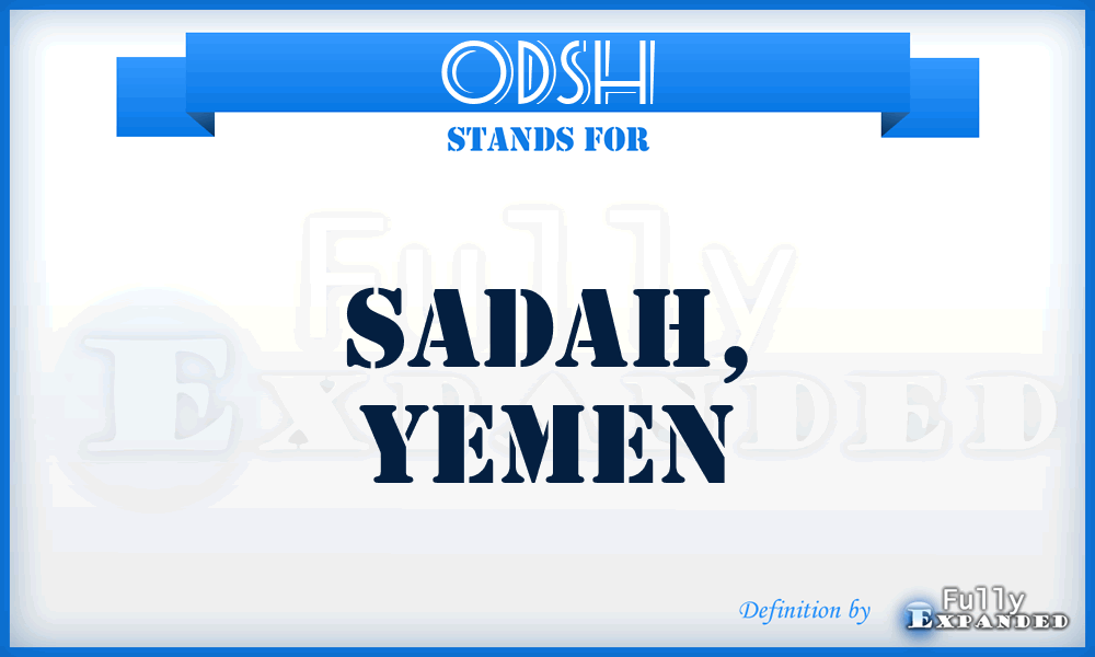 ODSH - Sadah, Yemen