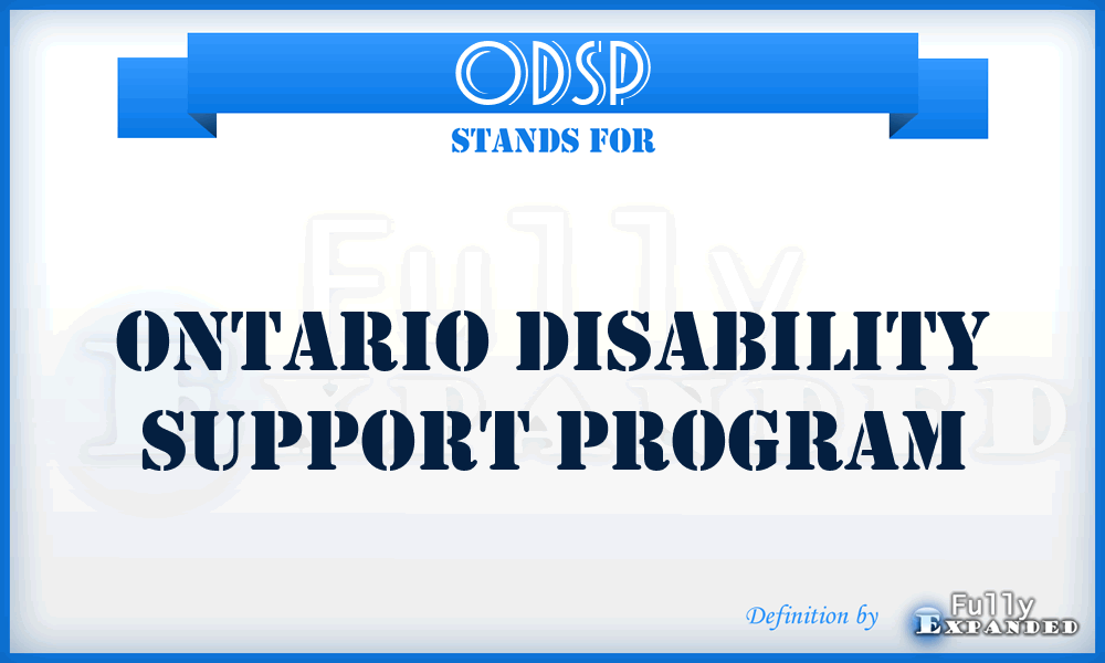 ODSP - Ontario Disability Support Program