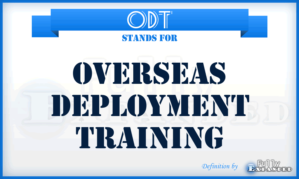 ODT - overseas deployment training