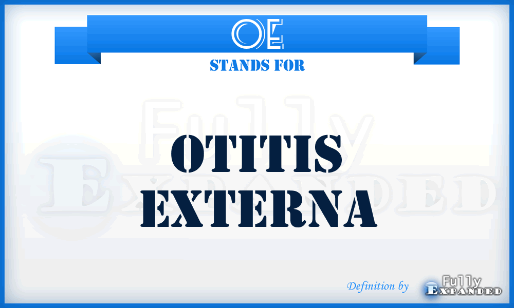 OE - Otitis Externa