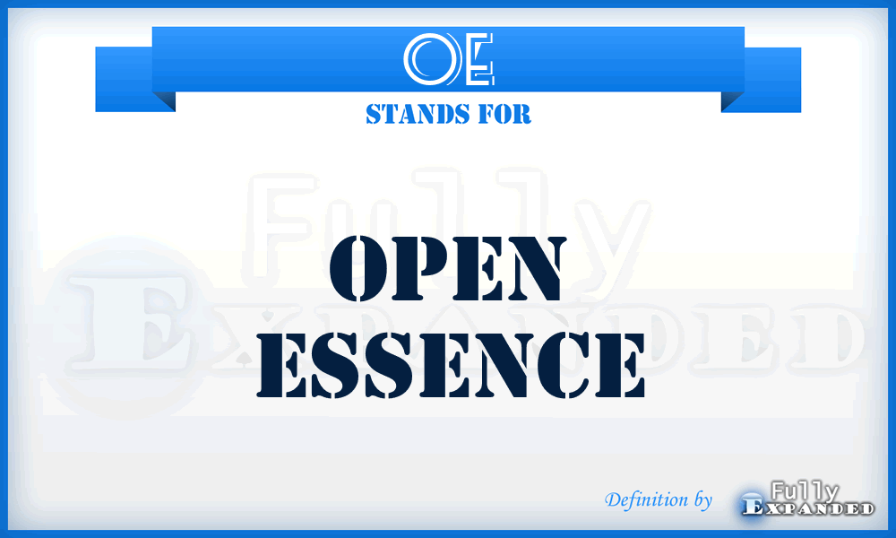 OE - Open Essence