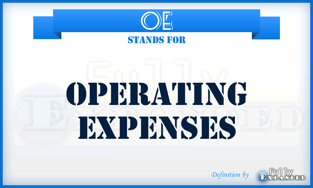 OE - Operating Expenses