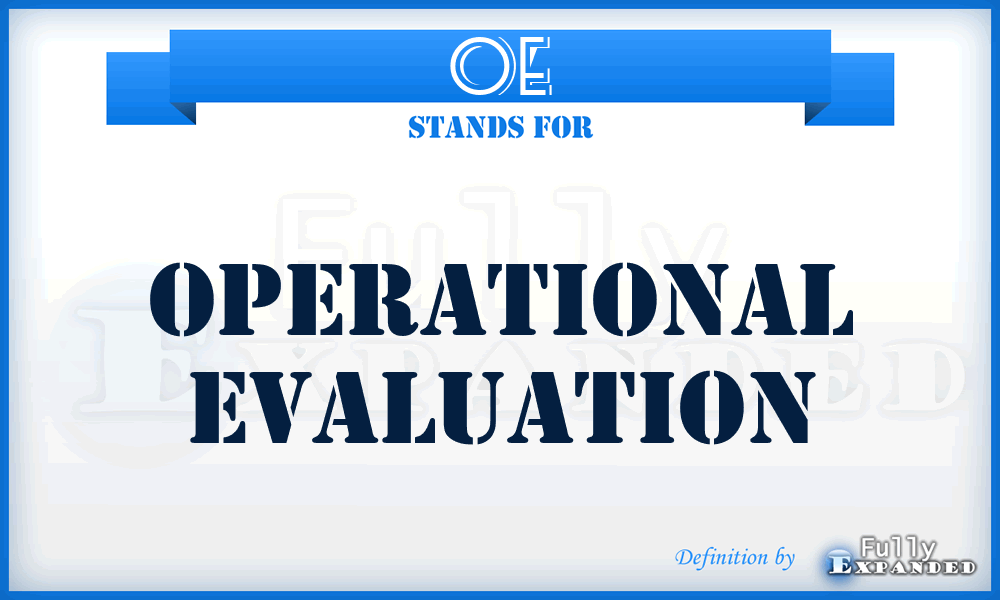 OE - Operational Evaluation