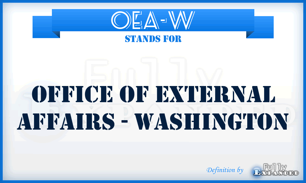 OEA-W - Office of External Affairs - Washington