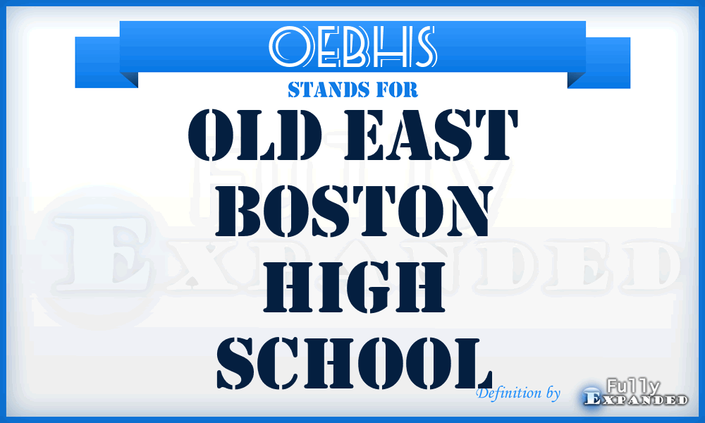 OEBHS - Old East Boston High School