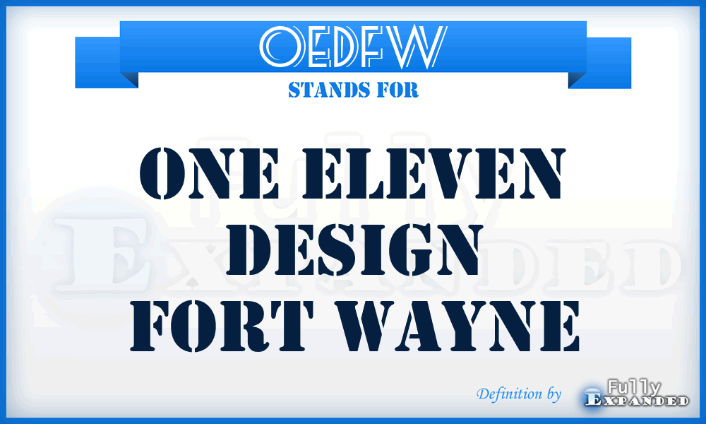 OEDFW - One Eleven Design Fort Wayne