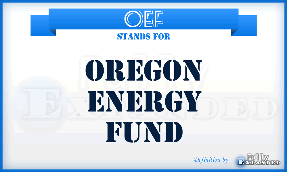 OEF - Oregon Energy Fund